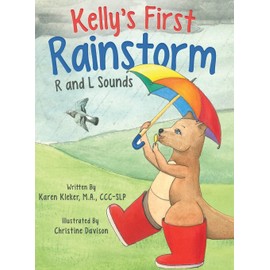 Kelly's First Rainstorm - R and L Sounds: A Speech Therapy Tool for Children Ages 5-10 Years