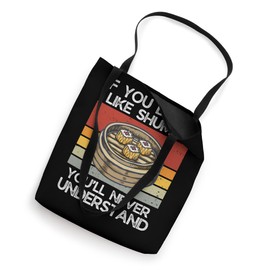 Vintage Shumai Food Lover If You Don't Like Shumai Tote Bag