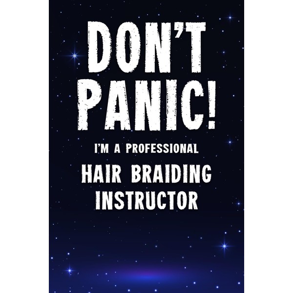 Don't Panic! I'm A Professional Hair Braiding Instructor: Customized Lined