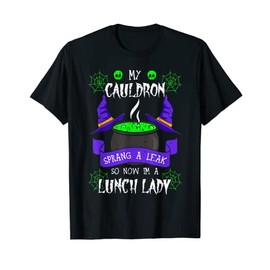Lunch Lady Cauldron Witch Cafeteria Worker All Hallows' Eve T-Shirt