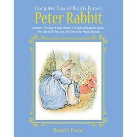 The Complete Tales of Beatrix Potter's Peter Rabbit: Contains The Tale of Peter Rabbit, The Tale of Benjamin Bunny, The Tale of Mr. Tod, and The Tale ... Bunnies (Children's Classic Collections)