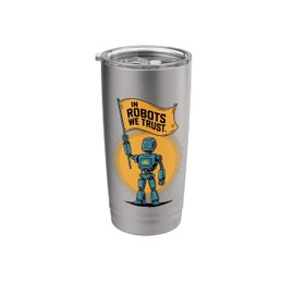 Trust in Bots: Robotics Kit for Building Enthusiasts Stainless Steel Insulated Tumbler