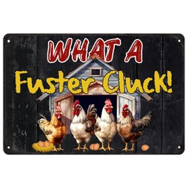 What a Fuster Cluck Tin Sign Funny Chicken Coop Signs Gift for Chicken Farm Owners Farmhouse Wall Art Decorations for Kitchen Living Room Hen House 8x12 Inch