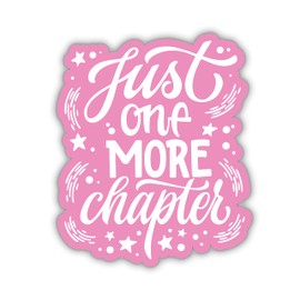 (3Pcs) Just One More Chapter Sticker, Book Club Stickers, Reader Stickers, Water Assitant Die-Cut Vinyl Stickers Decals for Laptop Phone Kindle Journal Water Bottles, Stickers (2 Inches)