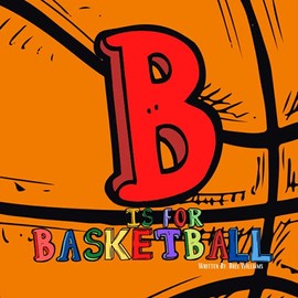 B is for Basketball