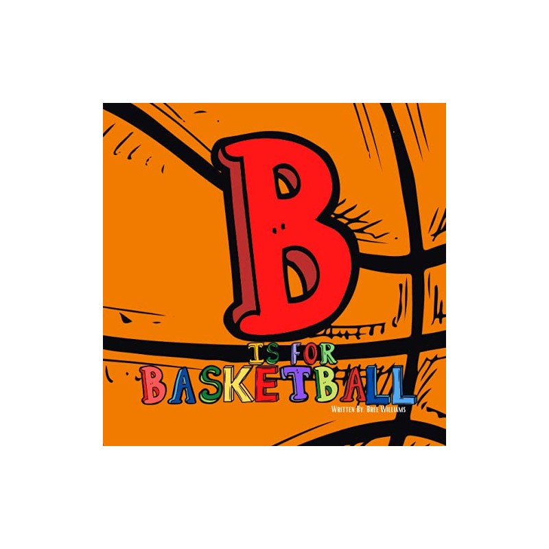 B is for Basketball