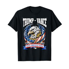 Trump Vance Take America Back US Flag Eagle T-Shirt