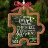 Never Forget You are The Piece That Made The Difference