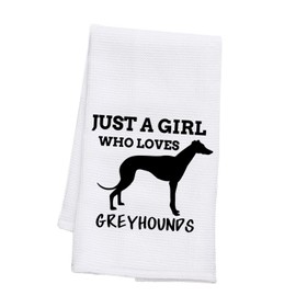 PLITI Greyhound Tea Towel Pet Dog Lover Gift Just A Girl Who Loves Greyhound Tea Towel for Dog Owner Dog Mom Gift (Girl, Lover, Greyhound, TWU)