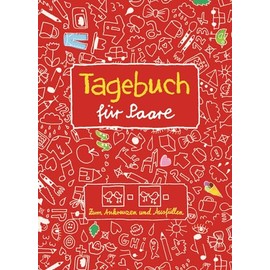 Tagebuch für Paare. Zum Ankreuzen und Ausfüllen und Malen: Zum Kennenlernen, Verlieben, Zusammenbleiben und Erinnern