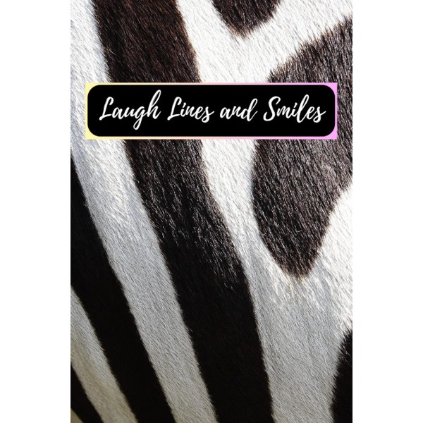 Laugh Lines and Smiles: A Journal for Jokes and Joy