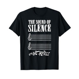 The Sound of Silence Music Lover Musician Musical Notes T-Shirt