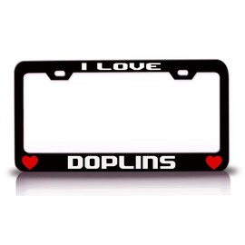 Custom Brother - I Love Dolphins Animals Pets Metal Car SUV Truck License Plate Frame Bl w57