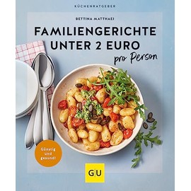 Familiengerichte unter 2 Euro: pro Person (GU Küchenratgeber)
