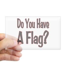 CafePress Have A Flag Rectangle Sticker Rectangle Bumper Sticker Car Decal