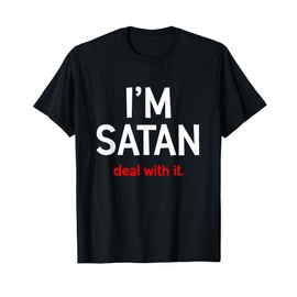 I'm Satan Deal With It - Funny Devil Costume - Satan T-Shirt