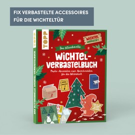 Das blitzschnelle Wichtel-Verbastelbuch: Papier-Accessoires zum Ausschneiden für die Wichteltür