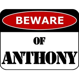 PCSCP Lustiges Schild "Beware Of Anthony", laminiert, 29,2 x 22,9 cm