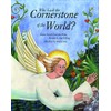 Who Laid the Cornerstone of the World?: Great Stories from