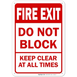 Sigo Signs, Fire Exit Sign, Do Not Block Keep Clear at All Times Safety Sign, 10x7 Inches, Rust Free .040 Aluminum, Fade Resistant, Made in USA