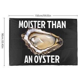 Funny Shellfish Moister Than An Oyster Funny Raunchy Flags 3x5 Outdoor Happy Flag Banner Indoor Outdoor Decoration For Porch 3x5 Ft, Graduation Gifts For Women