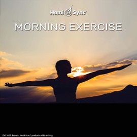 Morning Exercise by Hemi-Sync [Audio CD]
