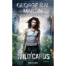 Wild Cards - Das Spiel der Spiele: Roman (Wild Cards - American Heroes, Band 1)