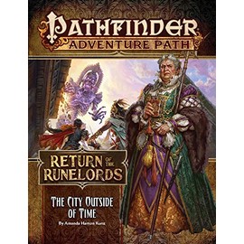 Pathfinder Adventure Path: The City Outside of Time (Return of the Runelords 5 of 6)