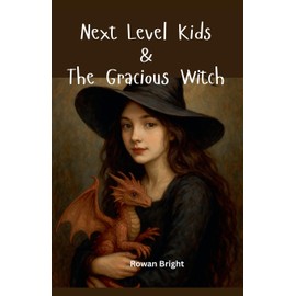 Next Level Kids & THE GRACIOUS WITCH