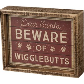 Primitives by Kathy Inset Box Sign Dear Santa Beware of Wigglebutts