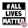 All Lives Matter ALM Square Sticker Decal (25)