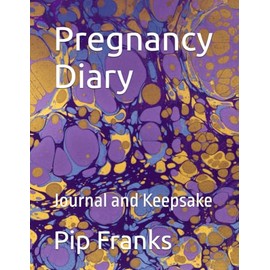 Pregnancy Diary: Journal and Keepsake
