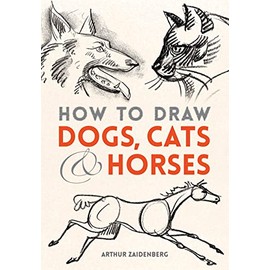 How to Draw Dogs, Cats and Horses