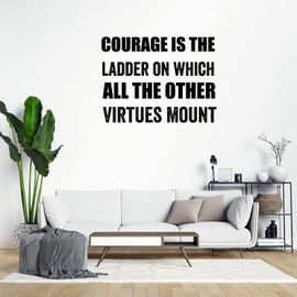 Wall Decals Courage is The Ladder on Which All The Other Virtues Mount Positive Lettering Word Decal Inspirational Sayings for Home School Wall Decorations 22 inch