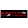 EvolveFISH What's Popular is Not Always Right Bumper Sticker -