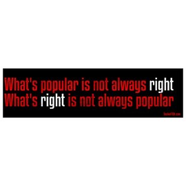 EvolveFISH What's Popular is Not Always Right Bumper Sticker - [11" x 3"]