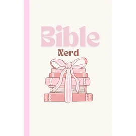 Bible Nerd: A Christian Notebook for Bible Journaling, Prayer Journaling, and Faith-Based Reflection | Scripture Study and Daily Devotion Journal for Women and Teens