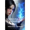 Seraphine Rule: The Last Bloodline