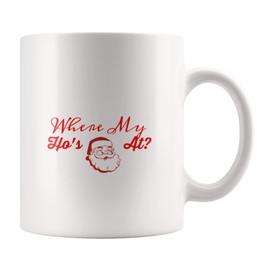 Where My Ho's At?-Sarcastic Gift-Christmas Mug Gift-Santa Rude Mug-Co-worker Gift-Secret Santa Gift-Christmas Gift Mug-Secret Santa Gift Mug