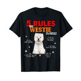 5 Rules For Westie Owners T-Shirt