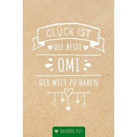 Omi Kalender 2023: Wochenplaner,Terminkalender 2023 für die Oma, Geschenk & Geschenkidee zu Weihnachten unter 10 Euro vom Enkel & Enkelin als Planer ... und Weihnachtsgeschenk