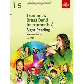 Sight-Reading for Trumpet and Brass Band Instruments (treble clef), ABRSM Grades 1-5, from 2023: Trumpet, Cornet, Flugelhorn, Eb Horn, Baritone ... Tuba (treble clef) (ABRSM Sight-reading)