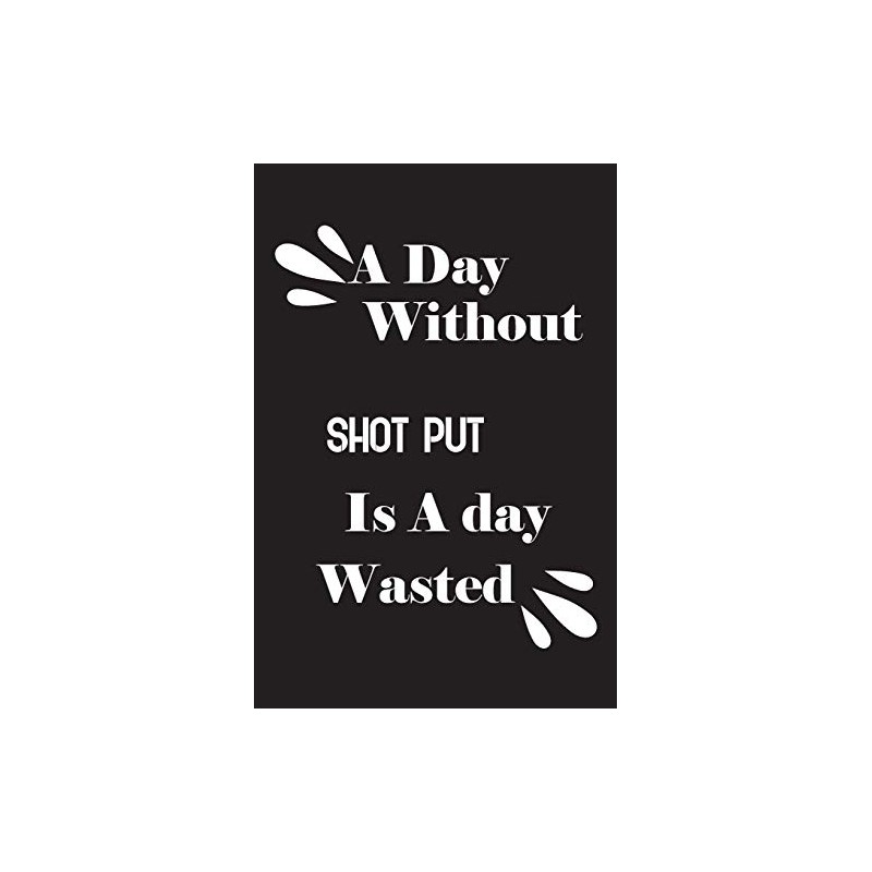A day without shot put is a day wasted