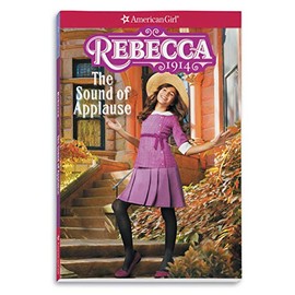 Rebecca: The Sound of Applause (American Girl Historical Characters)