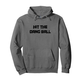 Retro Hit the Dang Ball, Baseball Saying Cool Apparel Pullover Hoodie