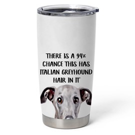 Funny Slate Grey Italian Greyhound Tumbler 20oz Curved with Lid - This Stainless Steel Vacuum Insulated Cup Has Pet Hair In It - Gifts for Dog Lovers