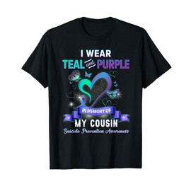 Suicide Prevention Awareness I Wear Teal Purple For Cousin T-Shirt