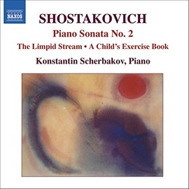 SHOSTAKOVICH: Piano Sonata No. 2 / The Limpid Stream