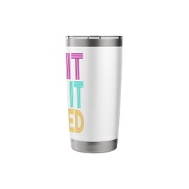 see it say it sorted Stainless Steel Insulated Tumbler
