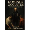 DOMINUS OCCULTUS: A STORY OF BETRAYAL